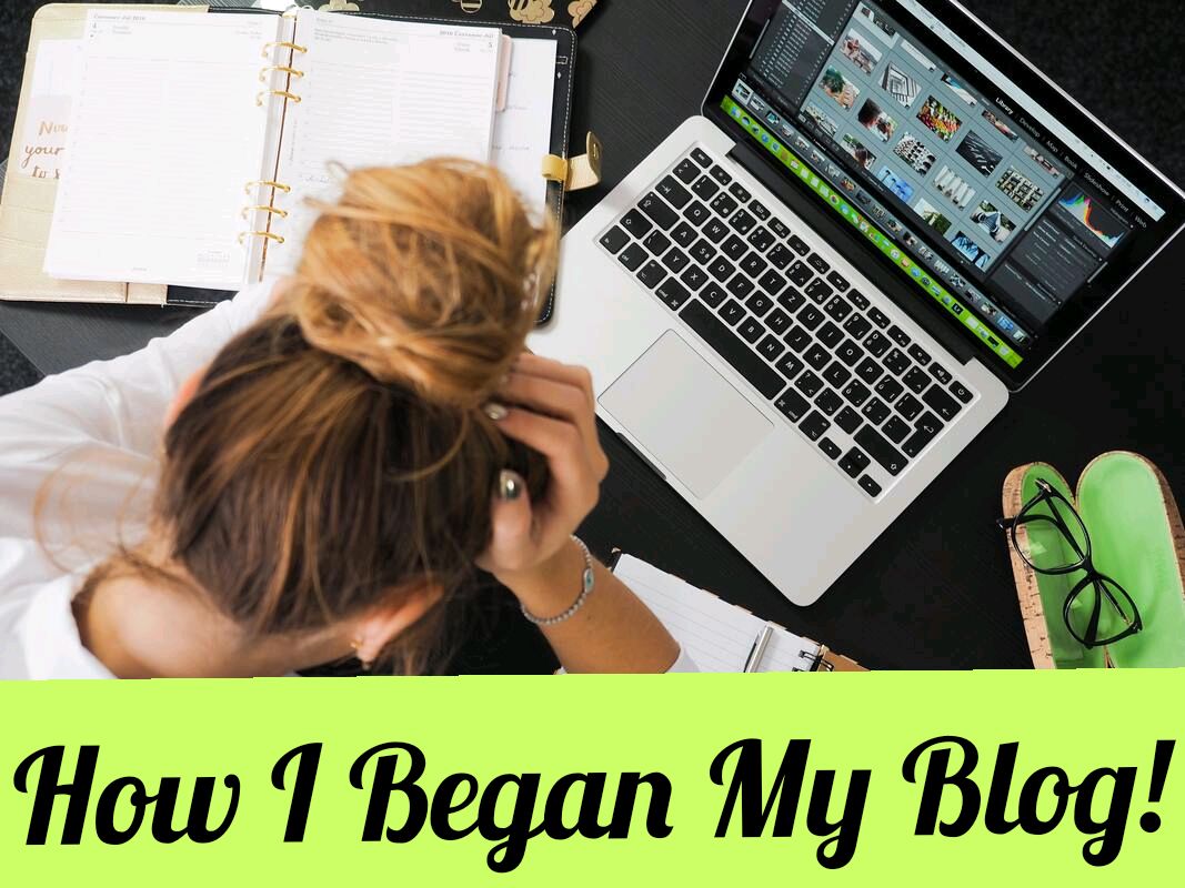 How I Began My Blog